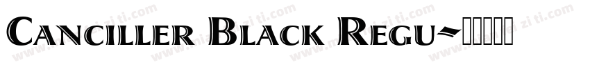 Canciller Black Regu字体转换